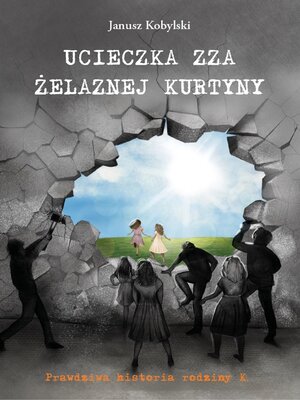 cover image of Ucieczka Zza Zelaznej Kurtyny